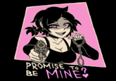 PROMISE TO BE MINE