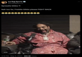 Ice Bag Sports @IceBagSports Spreadie Gibbs ?! Nah too far, Freddie Gibbs please FIGHT BACK 0:04 4:16 PM. May 5, 2023 360.3K Views :