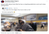 Kanye talks about twix like he has a crippling addiction and can't stop eating them President-Elect Toguro @PresidentToguro RH @RihYe Feb 12 "They make the twix bigger they tryna make us fat" He loves saying this AAD 0:04 12:25 AM. Feb 13, 2024 18.1K Views : WILDE EVI