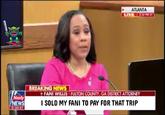 Nasty NEWS 3:30 ET BREAKING NEWS ATLANTA LIVE 1:30 PM ET ►FANI WILLIS FULTON COUNTY, GA DISTRICT ATTORNEY I SOLD MY FANI TO PAY FOR THAT TRIP