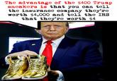 The advantage of the $400 Trump sneakers is that you can tell the insurance company they're worth $4,000 and tell the IRS that they're worth $4 @sumpeoplelikeit