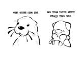 WHAT OTTERS LOOK LIKE m HOW TEXAN TWITTER ARTISTS USUALLY DRAW THEM