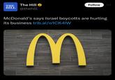 The Hill THE HILL @thehill Follow McDonald's says Israel boycotts are hurting its business trib.al/01CK4IW