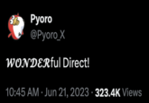 Pyoro @Pyoro_X WONDERful Direct! 10:45 AM Jun 21, 2023 323.4K Views