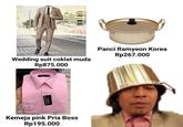 Wedding suit coklat muda Rp875.000 BOSS BOSS Kemeja pink Pria Boss Rp195.000 Panci Ramyeon Korea Rp267.000