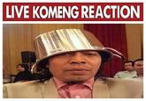 LIVE KOMENG REACTION