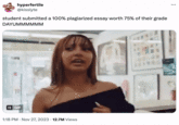 hyperfertile @kisslyte student submitted a 100% plagiarized essay worth 75% of their grade DAYUMMMMMM II GIF 1:18 PM - Nov 27, 2023 12.7M Views ...