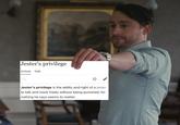 Jester's privilege Article Talk Jester's privilege is the ability and right of a jester to talk and mock freely without being punished; for nothing he says seems to matter.