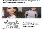 Sayuri Mattar acusa Toguro de tortura psicológica Gamer trans revelou que viveu relacionamento amoroso com digital influencer fitness 2 He Relaxa, com "ela" vai ser diferente.