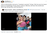 Goldberry @blonde_emk This is absolutely not just a "western women” thing. Tell me you've never been to weddings of any other culture. Women all over the world are dancing, being silly, and having fun. Chase Austin Girls, Confidence, Power "Why don't men want western women?" 2:37 ● 1:48 PM. Feb 27, 2024 54.5K Views @Playboysparadox · Feb 26