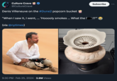Culture Crave @CultureCrave Denis Villeneuve on the #Dune2 popcorn bucket Subscribe "When I saw it, I went, ... 'Hooooly smokes ... What the f*:!?" (via @nytimes) 9:30 PM. Feb 25, 2024 3.8M Views
