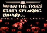 WHEN THE TREES START SPEAKING BINARY MALEVELON CREEK ORG DROO