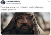 Sturgeon's Law WYPI @Sturgeons_Law Prescient white boy orders in perfect Fremen, shocks chieftain :