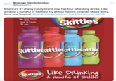BevDisCLE hoax post Beverage Beverage Distributors Inc. @BevDistCLE America's #1 chewy candy brand now has four refreshing drinks. Like drinking a handful of Skittles! Try all four flavors: Original, Mixed Berry, Sour, and Tropical. #bevdistcle #cleveland #skittles #candy #drink Skittles 14oz Fruit Flavored Drinks Clear PET Bottle 1% Juice Skittles Skittles Original Skittles Skittles Wild Berry Tropical Sour Skittleskittles ittlesttles Skittles Like Drinking A Handful of Skittles :
