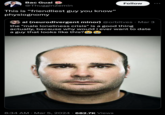 Bac Guai @ThugginZemin This is "friendliest guy you know" physiognomy ai (neurodivergent minor) @orbitves. Mar 3 the "male loneliness crisis" is a good thing actually, because why would i ever want to date a guy that looks like this? Gat Follow 8:34 AM Mar 5, 2024 682.7K Views