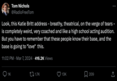 Tom Nichols @RadioFreeTom Look, this Katie Britt address - breathy, theatrical, on the verge of tears - is completely weird, very coached and like a high school acting audition. But you have to remember that these people know their base, and the base is going to *love* this. 11:02 PM · Mar 7, 2024 416.2K Views 1K 1.7K 13K ☐ 209