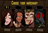 PI CHOOSE YOUR MERCENARY o B Leon Luis Krauser Hunk