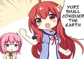 YURI SHALL CONQUER THE EARTH