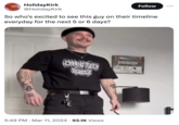 CEO HolidayKirk @HolidayKirk Follow ... So who's excited to see this guy on their timeline everyday for the next 5 or 6 days? 5:49 PM Mar 11, 2024 93.1K Views .