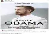 Bowie @BitchAssBowie Ryan Gosling is... BARACK OBAMA WARNER BROS PICTURES PRESENTS PHOTOGRAPH IN ASSOCIATION WITH VILLAGE ROADSHOW PICTURES A GOLD CIRCLE FILMS/JOSEPHSON ENTERTAINMENT PRODUCTION KATHERINE HEIGL "LIFE AS WE KNOW IT" JOSH DUHAMEL JOSH LUCAS BLAKE NEELY JIM PAGE MAHER AHMAD ANDREW DUNN DENISE DI NOVI SCOTT NIEMEYER NORM WAITT KATHERINE HEIGL NANCY HEIGL AND BRUCE BERMANIAN DEITCHMAN & KRISTIN RUSK ROBINSON PRED BARRY JOSEPHSON PAUL BROOKS GREG BERLANTI EXECUTIVE David Marcus @BlueBoxDave Mar 24, 2023 I see no good reason why an actor of any race can't play any historical figure. It's acting. x.com/EndWokeness/st... 2:06 PM · Mar 26, 2023 127.1K Views