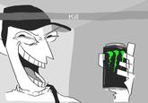 Kill