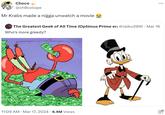 Choco @chocolope Mr Krabs made a n---- unwatch a movie The Greatest Geek of All Time (Optimus Prime er: @Jaiku209. Mar 16 Who's more greedy? ... #4\ $ 11:09 AM · Mar 17, 2024 6.9M Views LEJ