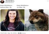 .:RiotGrlErin:. @RiotGrlErin Kate Middleton Kate Middleton before Mar. 19: on Mar. 19: • 10:47 AM Mar 19, 2024 12.3K Views • ...