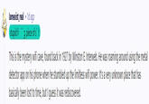 lamexist_real • 1d ago stupid fi 3, piece of s' 't This is the mystery wifi cave, found back in 1927 by Winston E. Interweb. He was roaming around using the metal detector app on his phone when he stumbled up the limitless wifi power. It's a very unknown place that has basically been lost to time, but I guess it was rediscovered.