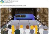 Franzi Pferdeschwanzi @Pferdeglied mf is in the south park wifi-router cave
