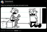 Thetoonhero4 @thetoonhero4 Toby Fox telling the dev team ab weird route 9:43 AM Oct 31, 2023 337.3K Views P