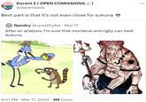 Darent Z (OPEN COMISSIONS @darentseta .) Best part is that it's not even close for sukuna • Nandry @cpasDryNa · Mar 17 After an analysis: I'm sure that mordecai and rigby can beat Sukuna "// • • 6:51 PM Mar 17, 2024 3M Views