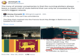 christoph @Halalcoholism The irony of sinister conspiracies is that the cunning plotters always leave a cryptic trail of clues behind that can only be unraveled by the world's biggest retards Jimmy Corsetti @BrightInsight6 - 22h Oh my God. This can't be coincidence The Ship that crashed into the Francis Scott Key Bridge in Baltimore was headed to Sri Lanka Show more clipped by @Brick Suit WHITE LION 9:53 PM Mar 26, 2024 1.7M Views The ship, named the Dali, is 300 metres (984ft) long. The Singapore-registered vessel left Baltimore at 1am (05:00GMT) and was heading for Colombo, Sri Lanka. It was supposed to arrive in Colombo on April 22.