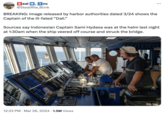 Beal, 1 nc @StealRite_Blink BREAKING: Image released by harbor authorities dated 3/24 shows the Captain of the ill-fated "Dali." Sources say Indonesian Captain Sami Hydasa was at the helm last night at 1:30am when the ship veered off course and struck the bridge. BE Bo SSC 12:33 PM Mar 26, 2024 1.5M Views