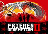 Frieren Redemption 2 @Kuro Alves PRESENTS FRIEREN REDEMPTION