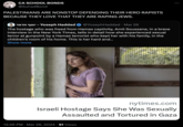 CA SCHOOL BONDS @AuhsdBond PALESTINIANS ARE NONSTOP DEFENDING THEIR HERO RAPISTS BECAUSE THEY LOVE THAT THEY ARE R----- JEWS. Yoseph Haddad – יוסף חדאד - @YosephHaddad • Mar 26 The hostage who was freed from Hamas captivity, Amit Soussana, in a brave interview in the New York Times, tells in detail how she experienced sexual terror at gunpoint by a Hamas terrorist who kept her with his family, in the children's room of his home. This is her hard and... Show more nytimes.com Israeli Hostage Says She Was Sexually Assaulted and Tortured in Gaza 12:46 PM · Mar 26, 2024 91 Views