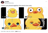 pocket @islandthembo I think I just pieced together this duck's lore omg II GIF ALT GIF ALT GIF ALT • 5:44 PM Mar 24, 2024 2.1M Views GIF