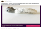 Smol Cat @OneSmolCat can someone please buy me the eraserhead baby pipe i really want to smoke out of the eraserhead baby [PRE-ORDER] Eraserhead Baby Pipe $35.00 3:28 PM Feb 10, 2024 945.9K Views • • Add to Cart ...
