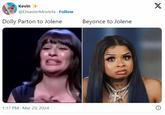 Kevin @DisasterMoviefa · Follow Dolly Parton to Jolene Beyonce to Jolene 1:17 PM Mar 29, 2024 X