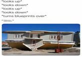A building meme I found. Not mine, just another repost.