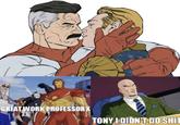 GREAT WORK PROFESSORX TONY I DIDN'T DO S---