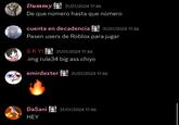 Dummy 31/01/2024 17:46 De que número hasta que número cuenta en decadencia 31/01/2024 17:46 Pasen users de Roblox para jugar SKY! 31/01/2024 17:46 .img rule34 big ass chiyo emirdexter 31/01/2024 17:46 DaSani 31/01/2024 17:46 HEY