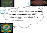 ВОЛЯ I can't wait for the zone to be created so MY ideology can rise from the ashes! MOHOAHT