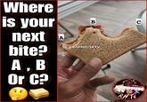 Where is your next bite? A, B Or C? A B IG:@RAPHOUSETV C RAPHOUSE TVO RHT