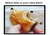 Which bite is your next bite? A B C Krystal