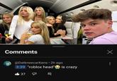 Comments • @Datkneecarkens ⚫ 2h ago 3:39 "roblox head" 37 Х 8 is crazy