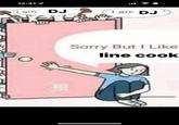 12:41 am DJ I am DJ Sorry But I Like line cook 用