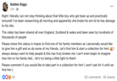 Bobbie Diggs 23h Right I literally can not stop thinking about that little boy who got beat up and practically tortured! I've been researching all morning and apparently she broke his arm & he has damage to his ribs. The video has been shared all over England, Scotland & wales and been seen by hundreds of thousands of people Please share this status in hopes to find one of his family members as I personally would like to give him a gift and so do some of my friends. Let's find him & start a collection for him! | always always want to help people & this has truly broken me I can't even begin to imagine how him or his family feel... let's try being a little light to them! Please comment if you would like to take part in a collection for him! ( won't ask for it until we find him) 81 82 comments 55 shares