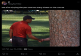 jt @JayTeeTodd me after ripping the pen one too many times on the course 1:41 PM Apr 14, 2024 2M Views 32 1.1K 31K 1.2K