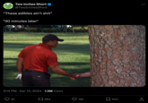 Two Inches Short TWO INCHES SHOR @TwoInchesShort "These edibles ain't s---" *30 minutes later* 3:14 PM Apr 14, 2024 1.5M Views 30 1984 602 16K