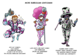 MORE BUBBLEGUM GENTLEMAN -90'S ALT COMICS- CALLS HIMSELF THE BUBBLEGUM GENERAL (CLAIMS TO BE THE SON OF THE ORIGINAL BUBBLEGUM GENTLEMAN) -LATE 2000'S ONE-SHOT COMIC- LADY BUBBLEGUM (FROM THE GENDERBENT UNIVERSE) -ZOMBIE EVENT COMIC- (DOESN'T MAKE CANONICAL SENSE. 2011 UNIVERSE REBOOT ERASED THE SILVER AGE CONTINUITY)